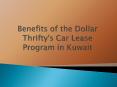 Benefits of the Dollar Thrifty's Car Lease Program in Kuwait PowerPoint PPT Presentation