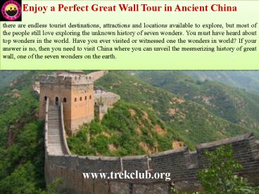 Enjoy a Perfect Great Wall Tour in Ancient China