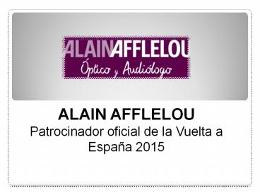 Alain Afflelou da la vuelta a España 2015