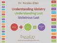 Understanding%20Idolatry%20Understanding%20Lust%20Idolatrous%20Lust PowerPoint PPT Presentation