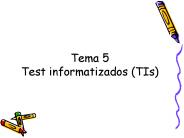 Tema 5 Test informatizados (TIs) PowerPoint PPT Presentation