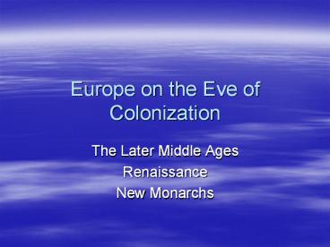 Europe on the Eve of Colonization