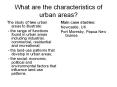 What are the characteristics of urban areas? PowerPoint PPT Presentation