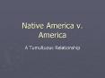 Native America v. America PowerPoint PPT Presentation