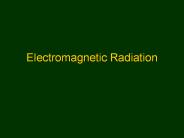 Electromagnetic Radiation
