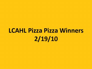 LCAHL Pizza Pizza Winners 2/19/10