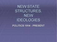 NEW STATE STRUCTURES, NEW IDEOLOGIES