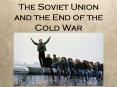 The Soviet Union and the End of the Cold War PowerPoint PPT Presentation