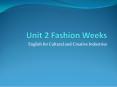 Unit 2 Fashion Weeks PowerPoint PPT Presentation