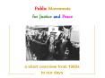 Public Movements for Justice and Peace PowerPoint PPT Presentation