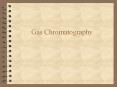Gas Chromatography PowerPoint PPT Presentation