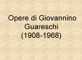 Opere di Giovannino Guareschi (1908-1968) PowerPoint PPT Presentation