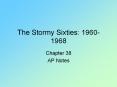 The%20Stormy%20Sixties:%201960-1968 PowerPoint PPT Presentation