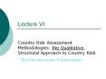 Country Risk Assessment Methodologies: the Qualitative, Structural Approach to Country Risk PowerPoint PPT Presentation