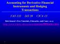 FAS 133   IAS 39   CICA 13 PowerPoint PPT Presentation