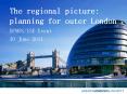 The regional picture: planning for outer London PowerPoint PPT Presentation