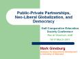 Public-Private Partnerships, Neo-Liberal Globalization, and Democracy PowerPoint PPT Presentation