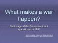 What makes a war happen? PowerPoint PPT Presentation