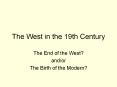 The West in the 19th Century PowerPoint PPT Presentation
