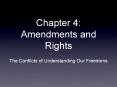 Chapter 4: Amendments and Rights PowerPoint PPT Presentation