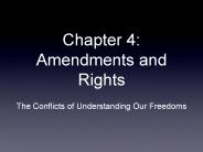 Chapter 4: Amendments and Rights