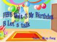 PEP6 Unit 3 My Birthday PowerPoint PPT Presentation