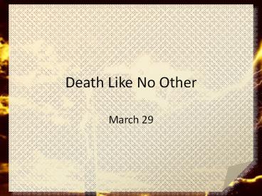 Death Like No Other