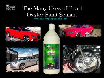 The Many Uses of Pearl Oyster Paint Sealant (1)