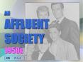 AN AFFLUENT SOCIETY 1950s PowerPoint PPT Presentation