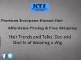 Hair Trends and Talks: Dos and Don’ts of Wearing a Wig PowerPoint PPT Presentation