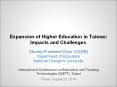 Expansion of Higher Education in Taiwan: Impacts and Challenges PowerPoint PPT Presentation