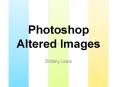 Photoshop Altered Images PowerPoint PPT Presentation