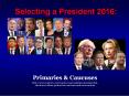 Selecting a President 2016: PowerPoint PPT Presentation