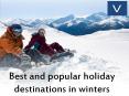 Best and popular holiday destinations in winters PowerPoint PPT Presentation