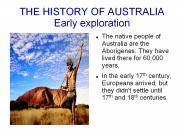 THE HISTORY OF AUSTRALIA Early exploration