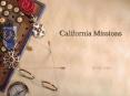 California Missions PowerPoint PPT Presentation