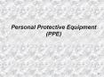 Personal Protective Equipment (PPE) PowerPoint PPT Presentation