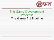 The Game Development Process: The Game Art Pipeline