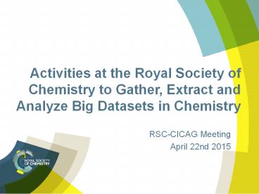 Activities at the Royal Society of Chemistry to Gather, Extract and Analyze Big Datasets in Chemistry