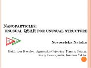 Nanoparticles: unusual QSAR for unusual structure