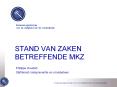 STAND VAN ZAKEN BETREFFENDE MKZ PowerPoint PPT Presentation