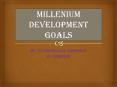MILLENIUM DEVELOPMENT GOALS PowerPoint PPT Presentation
