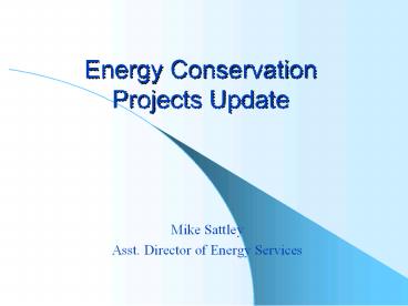 Energy Conservation Projects Update