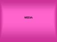 MEDIA PowerPoint PPT Presentation