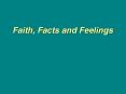 Faith,%20Facts%20and%20Feelings PowerPoint PPT Presentation