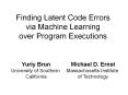 Finding Latent Code Errors via Machine Learning over Program Executions PowerPoint PPT Presentation