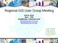Regional GIS User Group Meeting PowerPoint PPT Presentation