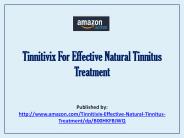 Tinnitivix For Effective Natural Tinnitus Treatment