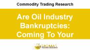 Oil Industry Bankruptcies:ComingTo Your Portfolio?