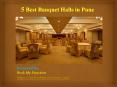 5 Best Banquet Halls in Pune PowerPoint PPT Presentation